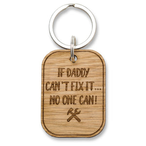 'If Daddy Can't Fix It...' Oak Keyring, Key Ring, Father's Day Gifts From Daughter Son, Grandad Birthday