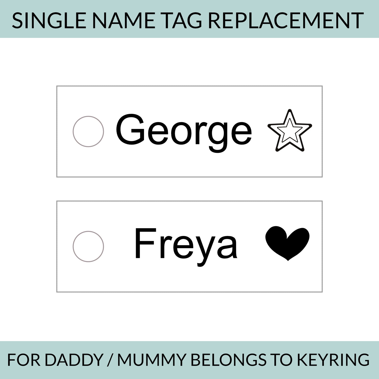 Single Name Tag Replacement for Daddy / Mummy Belongs to Keyring