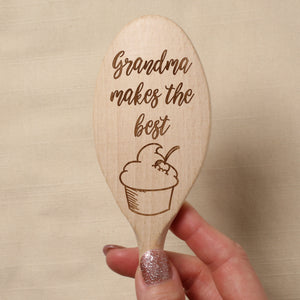 Grandma Makes The Best Cakes Cupcakes Wooden Cooking Spoon Gran Nan Nana Nanny Grannie
